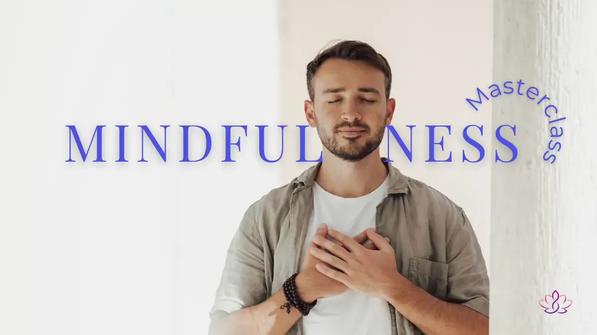 Mindfulness Masterclass